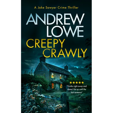 Creepy Crawly: A Page-Turning British Detective Crime Thriller with Twists