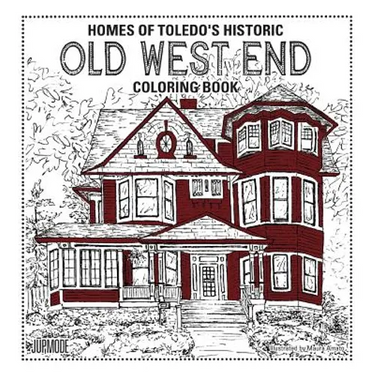Homes of Toledo's Historic Old West End Coloring Book