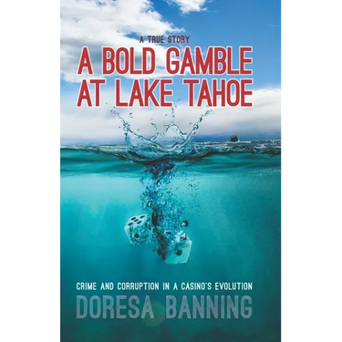 A Bold Gamble at Lake Tahoe: Crime and Corruption in a Casino's Evolution