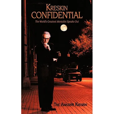 Kreskin Confidential: The World's Greatest Mentalist Speaks Out