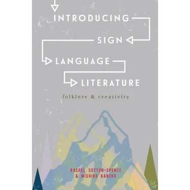 Introducing Sign Language Literature: Folklore and Creativity