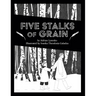Five Stalks of Grain