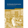 The Philosophy of Social Practices: A Collective Acceptance View