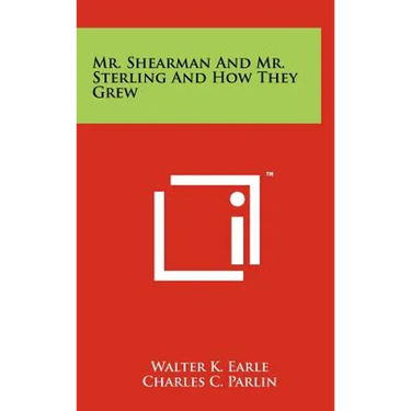 Mr. Shearman And Mr. Sterling And How They Grew