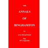 The Annals of Binghamton: And of the Country Connected with it, From the Earliest Settlement