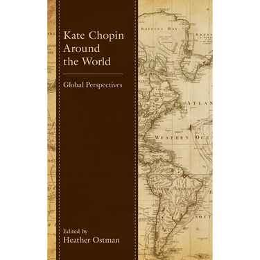 Kate Chopin Around the World: Global Perspectives