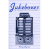 Jukeboxes: An American Social History