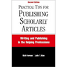 Practical Tips for Publishing Scholarly Articles, Second Edition: Writing and Publishing in the Helping Professions