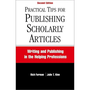 Practical Tips for Publishing Scholarly Articles, Second Edition: Writing and Publishing in the Helping Professions