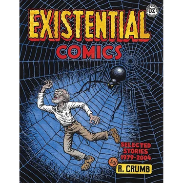 R. Crumb: Existential Comics: Selected Stories 1979-2004