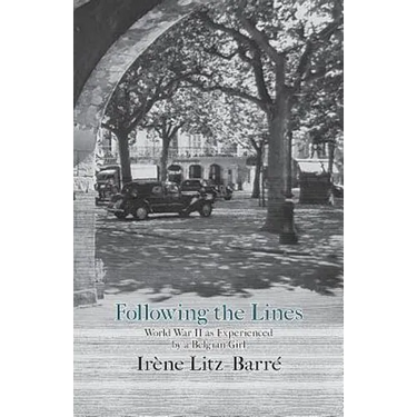 Following the Lines: World War II as Experienced by a Belgian Girl