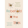 To Rebehold the Stars: Reimagining Faith and Formation After Deconstruction