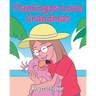 Flamingos Love Grandmas