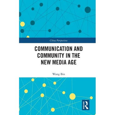 Communication and Community in the New Media Age