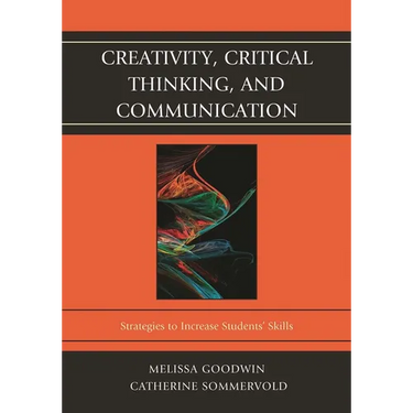 Creativity, Critical Thinking, and Communication: Strategies to Increase Students' Skills