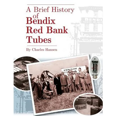 A Brief History of Bendix Red Bank Tubes