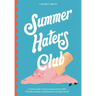 Summer Haters Club: A Chill Guide to Surviving Summer Sad, Climate Anxiety, and Summer-Loving Friends