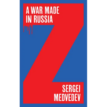 A War Made in Russia