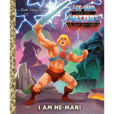 I Am He-Man! (Masters of the Universe)