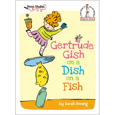 Gertrude Gish on a Dish on a Fish: A Seuss Studios Book