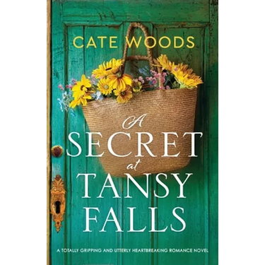 A Secret at Tansy Falls: A totally gripping and utterly heartbreaking romance novel