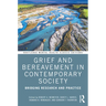 Grief and Bereavement in Contemporary Society: Bridging Research and Practice