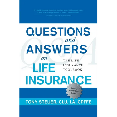 Questions and Answers on Life Insurance: The Life Insurance Toolbook (Fifth Edition)