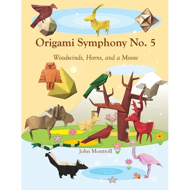 Origami Symphony No. 5: Woodwinds, Horns, and a Moose