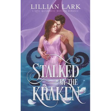 Stalked by the Kraken: A Monster Romance