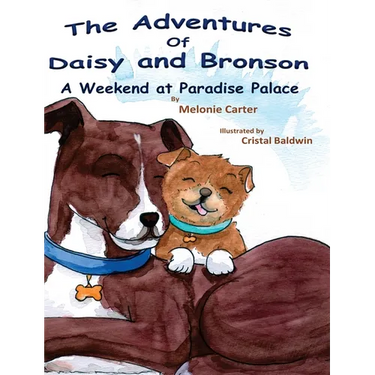 The Adventures of Daisy and Bronson: A Weekend at Paradise Palace