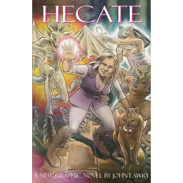 Hecate: A new Graphic Novel by John Lawry