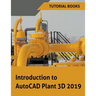 Introduction to AutoCAD Plant 3D 2019