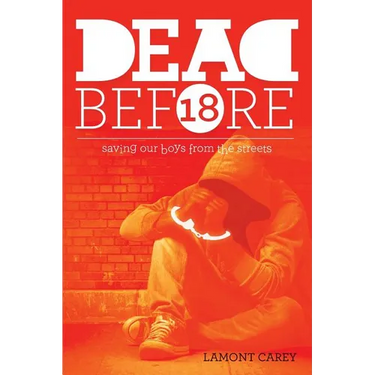 Dead Before 18: Saving Our Boys from the Streets
