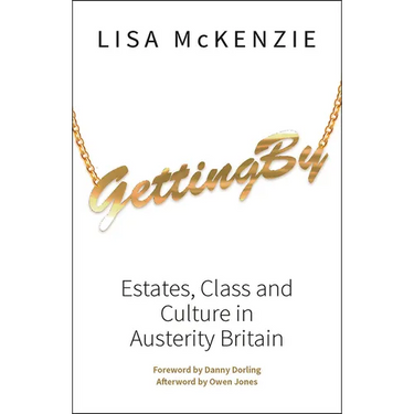 Getting by: Estates, Class and Culture in Austerity Britain