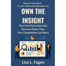 Own The Insight: Turn First-Party Data Into Revenue Faster Than Your Competition Can React