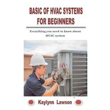 Basic of HVAC Systems for Beginners: Everything you need to know about HVAC system