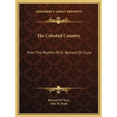 The Celestial Country: From The Rhythm Of St. Bernard Of Cluny