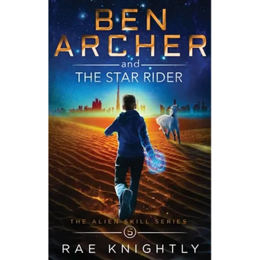 Ben Archer and the Star Rider (The Alien Skill Series, Book 5)