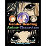 Gender Bending Anime Characters Coloring Book