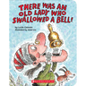 There Was an Old Lady Who Swallowed a Bell! (a Board Book)