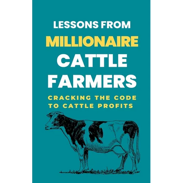 Lessons From Millionaire Cattle Farmers: Cracking The Code To Cattle Profits
