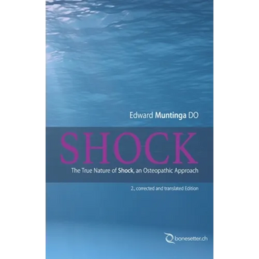 Shock: The True Nature of Shock, an Osteopathic Approach
