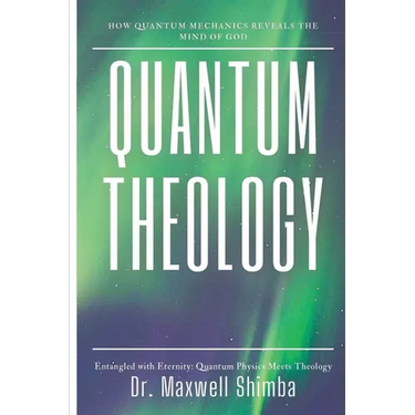 Quantum Theology: How Quantum Mechanics Reveals the Mind of God