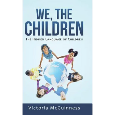 We, The Children: The Hidden Language of Children