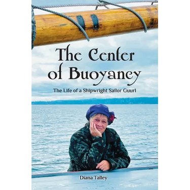 The Center of Buoyancy: The Life of a Shipwright Sailor Guurl