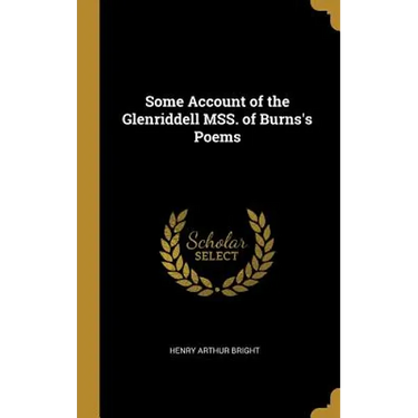 Some Account of the Glenriddell MSS. of Burns's Poems