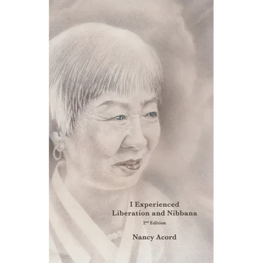 I Experienced Liberation and Nibbana: 2nd Edition
