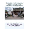 Chinese Nationalism and Politics in Indonesia 1900-1965