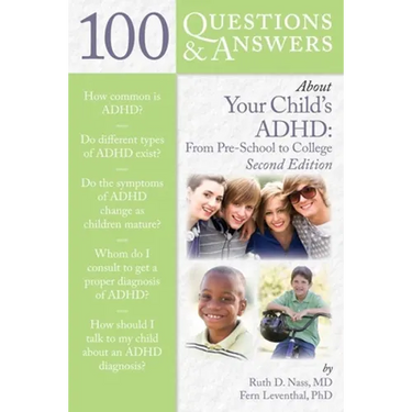 100 Questions & Answers about Your Child's Adhd: Preschool to College: Preschool to College