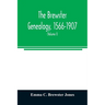 The Brewster genealogy, 1566-1907; a record of the descendants of William Brewster of the "Mayflower." ruling elder of the Pilgrim church which founde